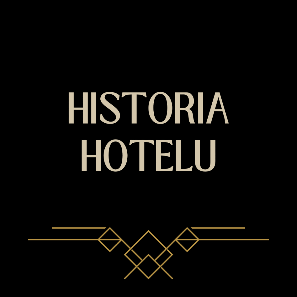 HISTORIA HOTELU